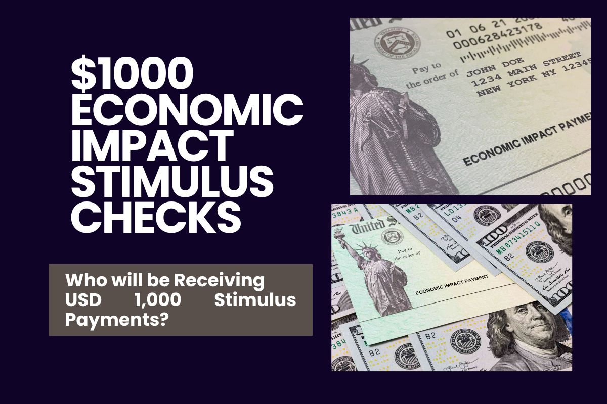 1000 Economic Impact Stimulus Checks Who will be Receiving USD 1,000