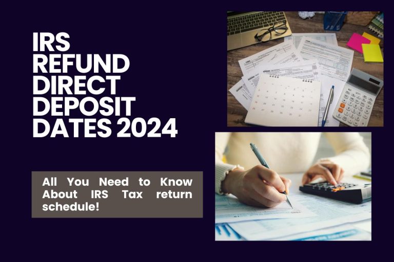 IRS Refund Direct Deposit Dates 2024 – All You Need To Know About IRS Tax Return Schedule 768x512 