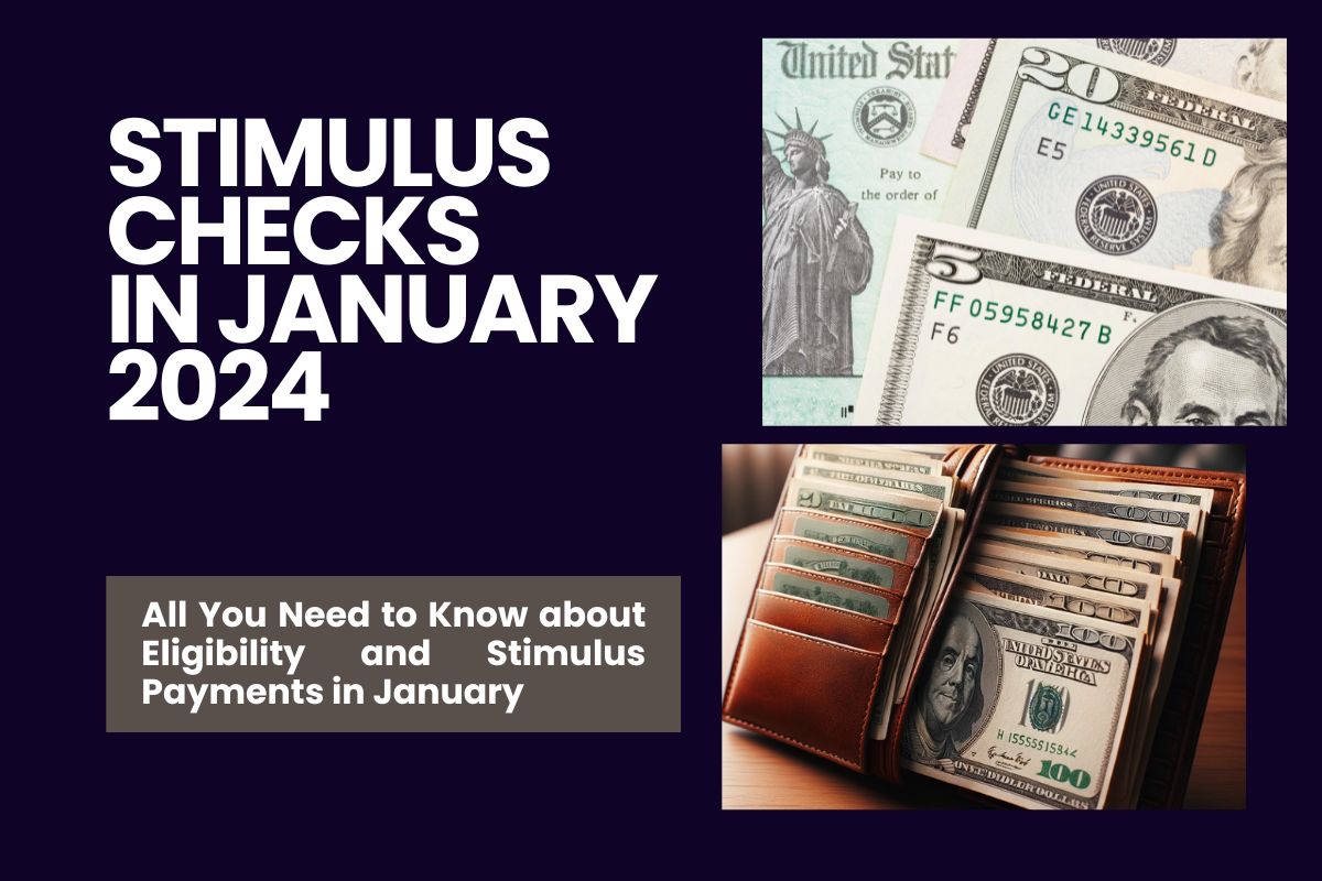 Stimulus Checks in January 2024 All You Need to Know about