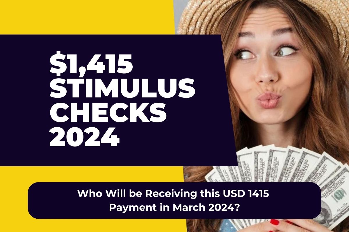 1,415 Stimulus Checks 2024 Who Will be Receiving this USD 1415