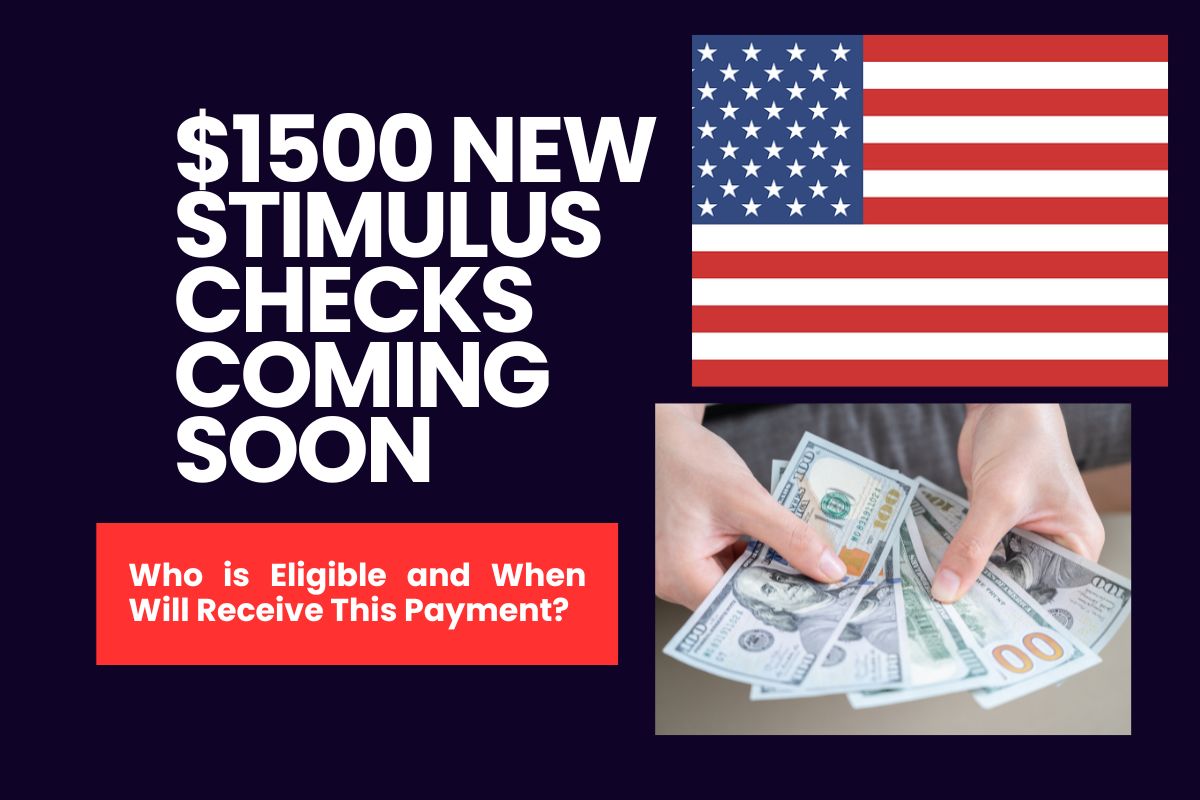 1500 New Stimulus Checks Coming Soon Who is Eligible and When Will