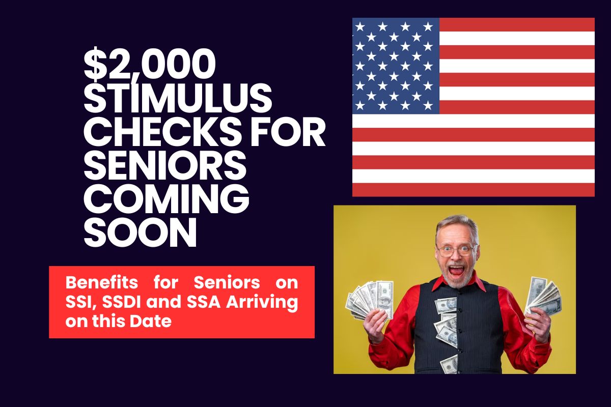 2,000 Stimulus Checks For Seniors Coming Soon Benefits for Seniors