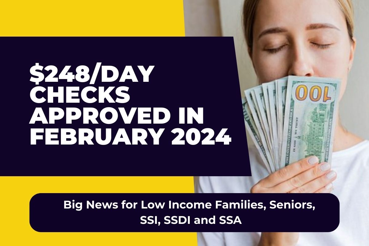 248/Day Checks Approved in February 2024 Big News for Low