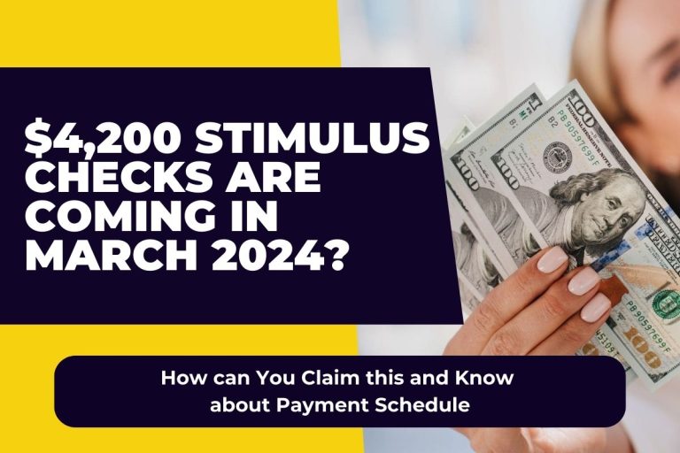 4,200 Stimulus Checks Are Coming in March 2024? How can You Claim this