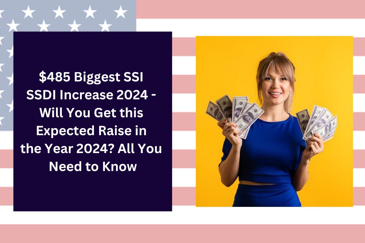 485 Biggest SSI SSDI Increase 2024 Will You Get This Expected Raise In The Year 2024 All You Need To Know 