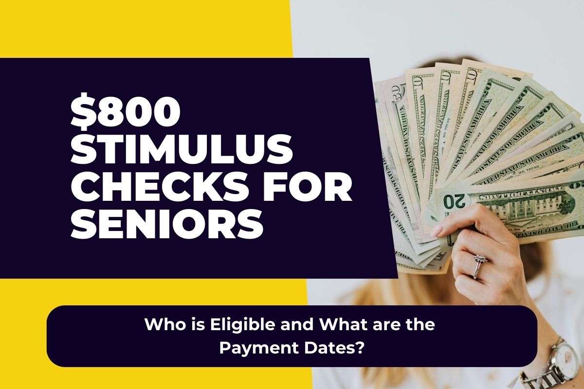 800 Stimulus Checks for Seniors Who is Eligible and What are the