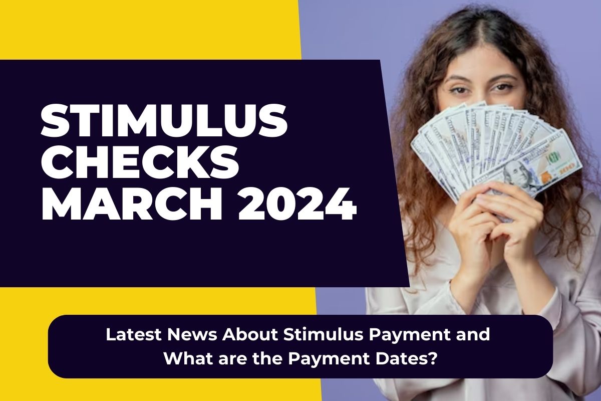 Stimulus Checks March 2024 Latest News About Stimulus Payment and