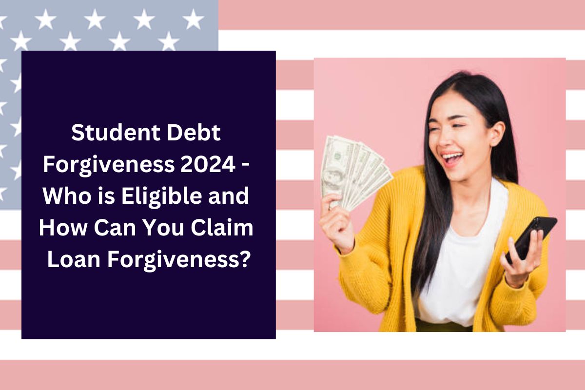 Student Debt 2024 Who is Eligible and How Can You Claim