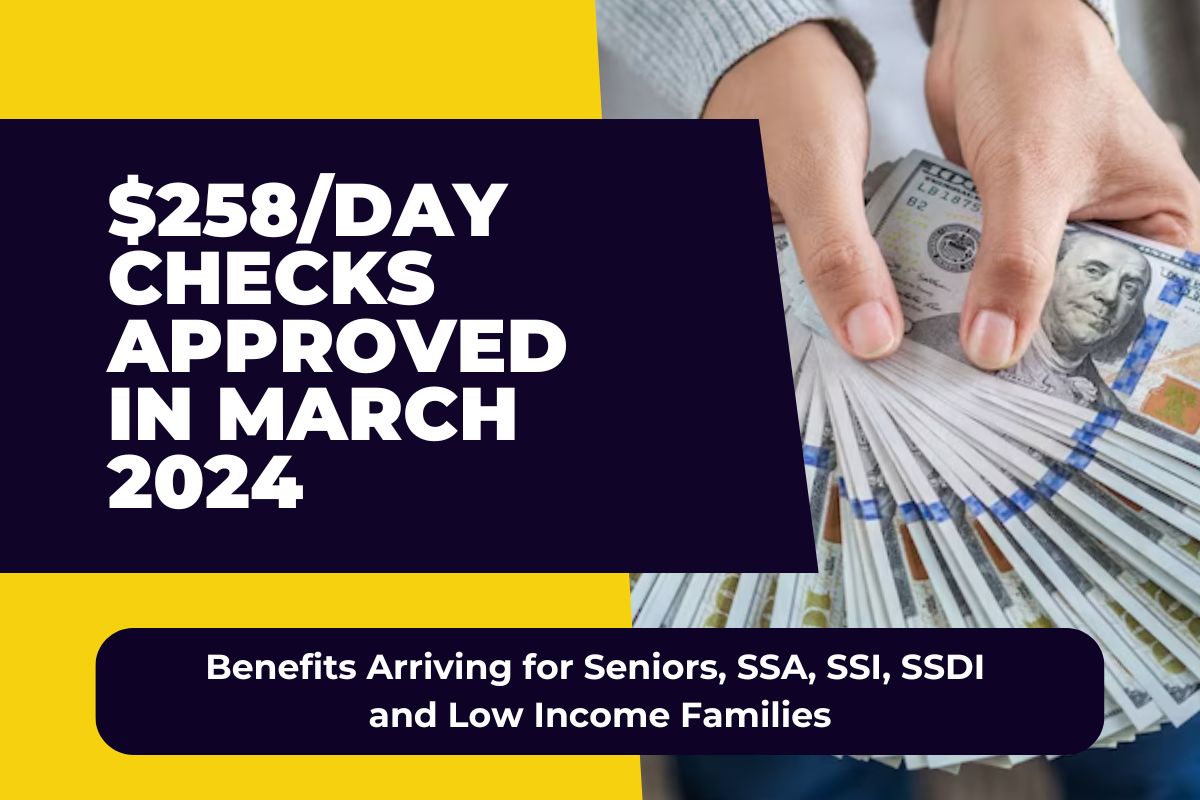 258/Day Checks Approved in March 2024 Benefits Arriving for Seniors