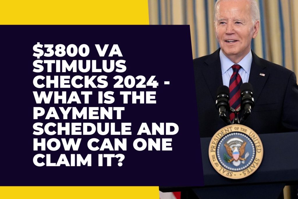 3800 VA Stimulus Checks 2024 What is the Payment Schedule and How