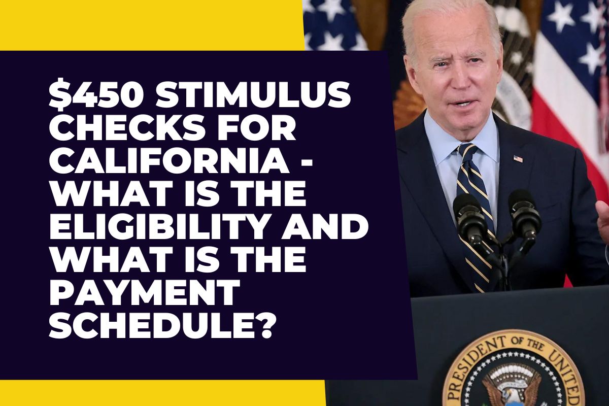 450 Stimulus Checks for California What is the Eligibility and What