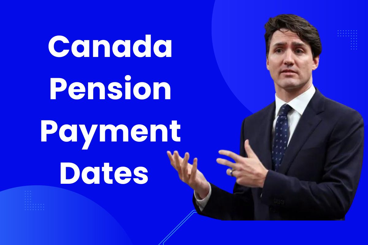 Canada Pension Payment Dates June 2024 When Will You Get Your Pension