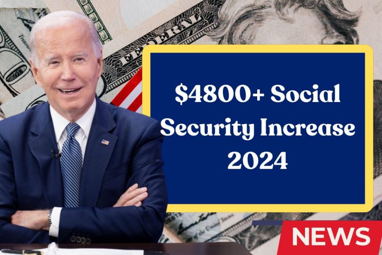 4800+ Social Security Increase 2024 What is the Eligibility